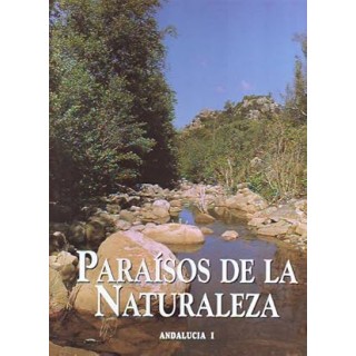 PARAISOS DE LA NATURALEZA: ANDALUCIA I.